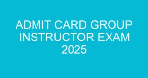 admit card group instructor exam 2025 1979 3
