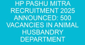 hp pashu mitra recruitment 2025 announced 500 vacancies in animal husbandry department 2040 3