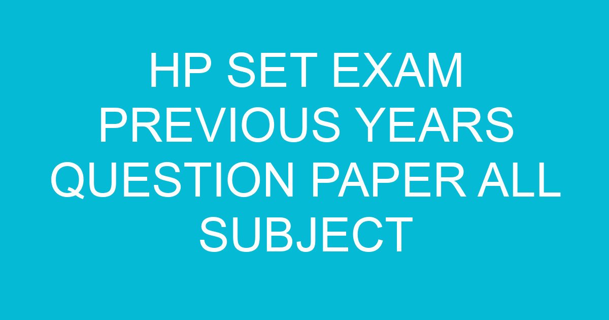 hp set exam previous years question paper all subject 745 3