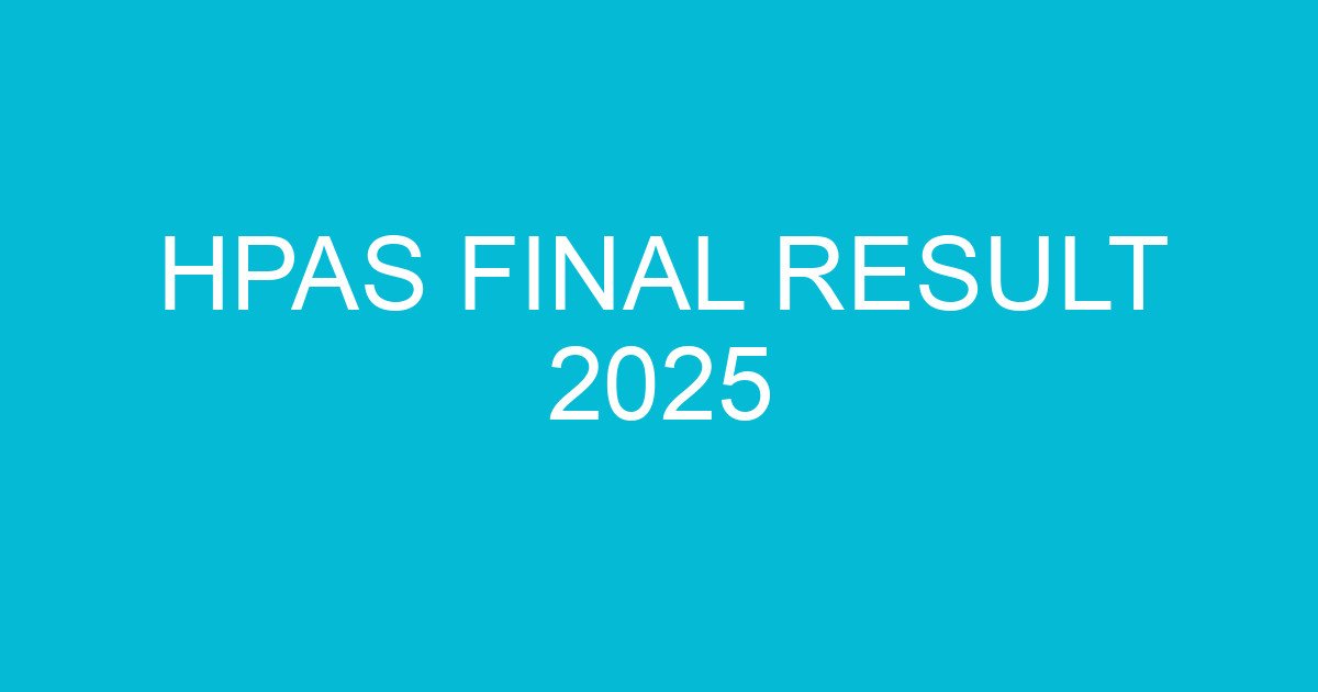 hpas final result 2025 2638 3