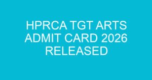 hprca tgt arts admit card 2026 released 2645 3