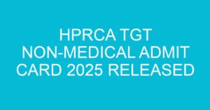 hprca tgt non medical admit card 2025 released 2313 3
